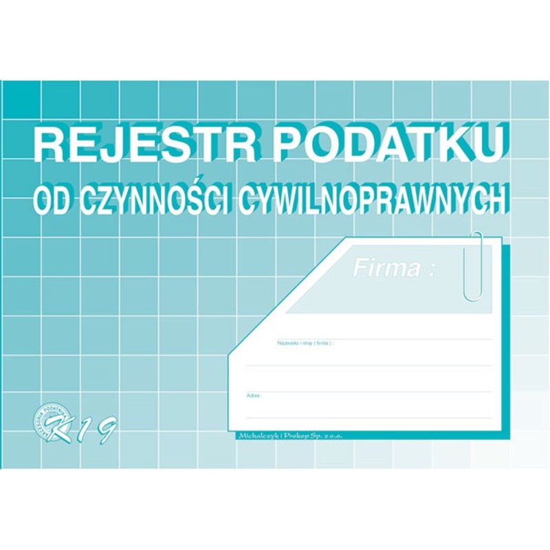 Rejestr podatku od czynn. cywilnopraw. Michalczyk&Prokop K19